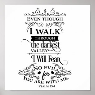 Psalm 23:4 I will Fear No Evil Poster