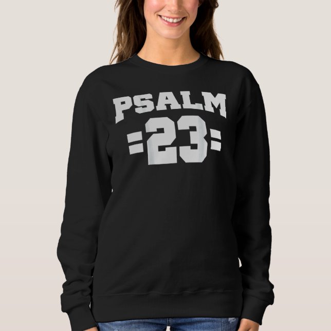 Psalm 23 Bibel Verse Nur Christlich Inspirati Sweatshirt (Vorderseite)