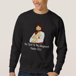 Psalm 23 Der Herr ist mein Hirte Jesus Christlich  Sweatshirt