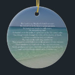 Psalm 23 Der Herr ist mein Hirte Schöner Strand Keramik Ornament<br><div class="desc">Schöne Strandfotografie mit dem 23. Psalm: Der Herr ist mein Hirte. Ich werde nicht gewollt. Er bringt mich dazu, mich in grüne Weiden zu legen. Er führt mich neben den stillen Wassern. Er erfrischt mein Soul. Dieser hübsche Christliche Bibelvers ist ein wunderbares Geschenk für eine Kirche oder einen religiösen Freund....</div>