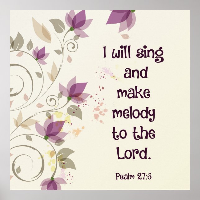 Psalm 27:6 Ich werde singen und Melodie zum Herrn  Poster (Vorne)