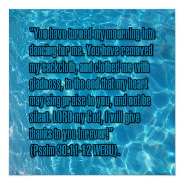 Psalm 30:11-12 WEBU Poster (Vorderseite)