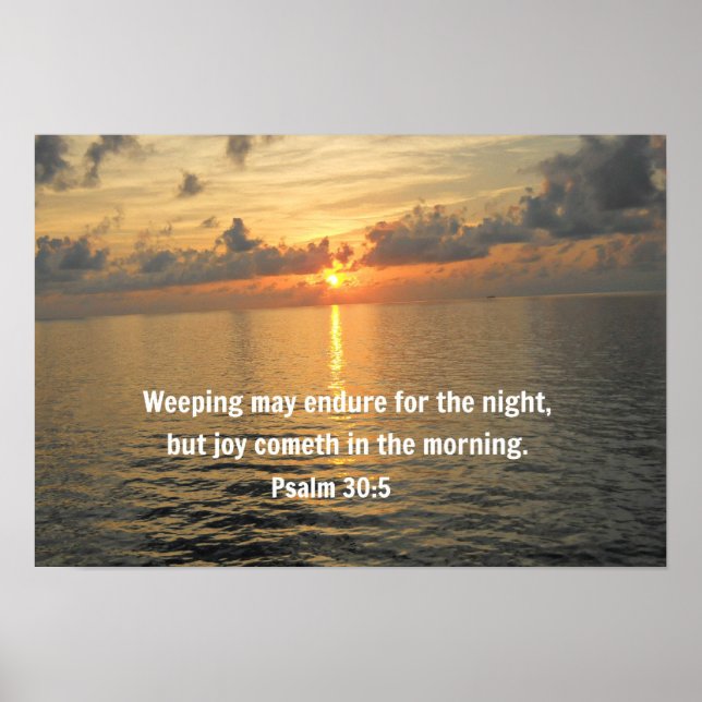 Psalm 30:5 Das Weinen kann eine Nacht aushalten... Poster (Vorne)