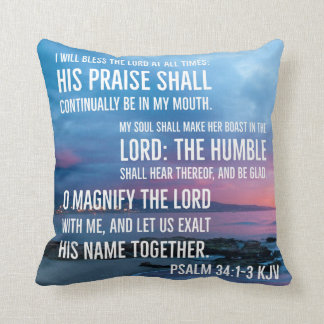 Psalm 34:1-3 Ich werde den LORD zu jeder Zeit segn Kissen