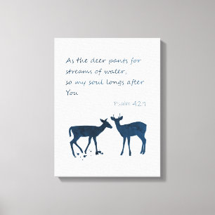 Psalm 42 1 wie ein Hirsch für Wasser Leinwanddruck