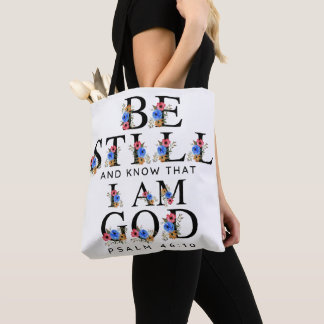 Psalm 46:10 Be Still and Know Floral Letters Tasche