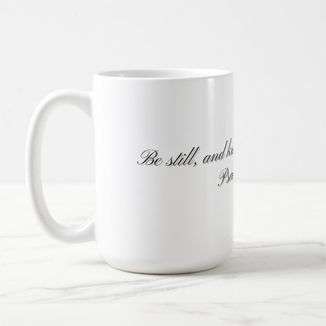 Psalm 46:10,:Geschenktasse Kaffeetasse (Links)