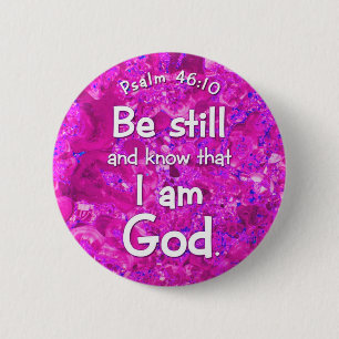 Psalm-46:10 ist noch u. kennt rosa button