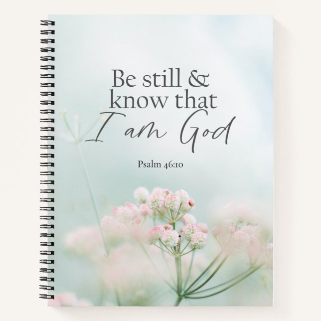 Psalm 46:10 Sei still und weiß, ich bin Gott Bibel Notizbuch (Vorderseite)