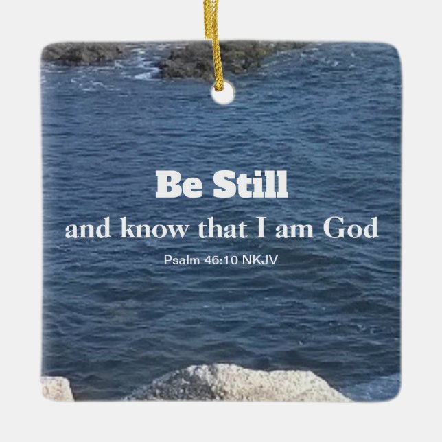 Psalm 46:10 Seien Sie noch Foto von Ocean Christli Keramikornament (Vorderseite)
