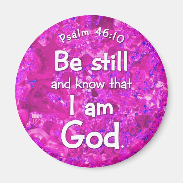Psalm 46:10 Seien Sie noch und wissen Sie Pink Bib Magnet (Vorne)