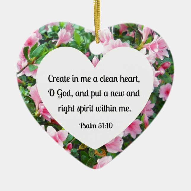 Psalm 51:10 Gestalten Sie in mir ein sauberes Herz Keramik Ornament (Vorne)