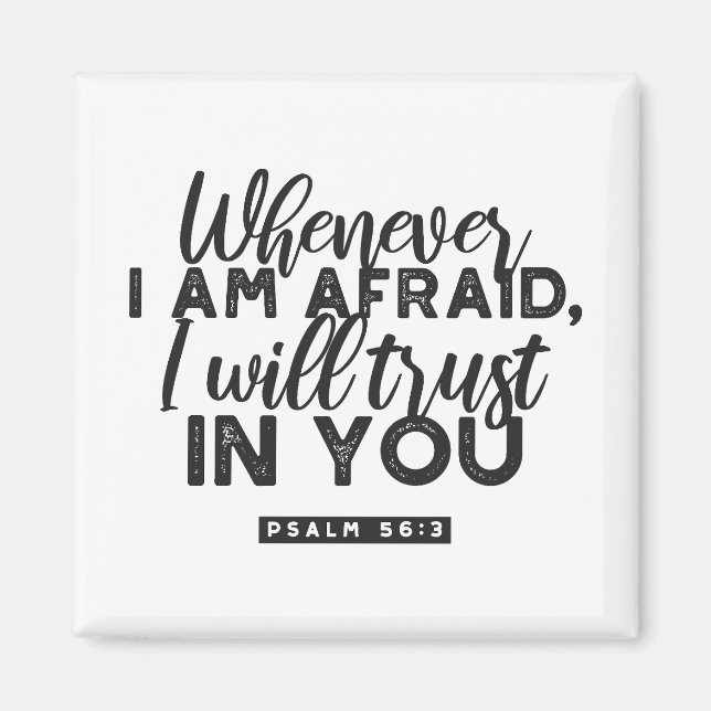 Psalm 56:3 Bibelverse Kunst "Ich werde dir vertrau Magnet (Vorne)