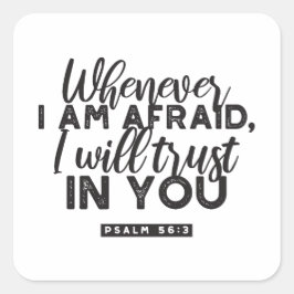 Psalm 56:3 Bibelverse Kunst "Ich werde dir vertrau Quadratischer Aufkleber