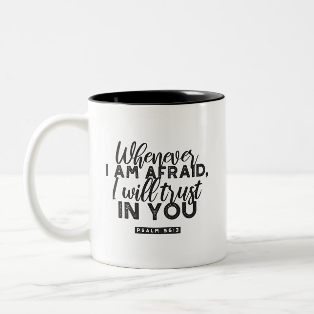 Psalm 56:3 Bibelverse Kunst "Ich werde dir vertrau Zweifarbige Tasse (Links)