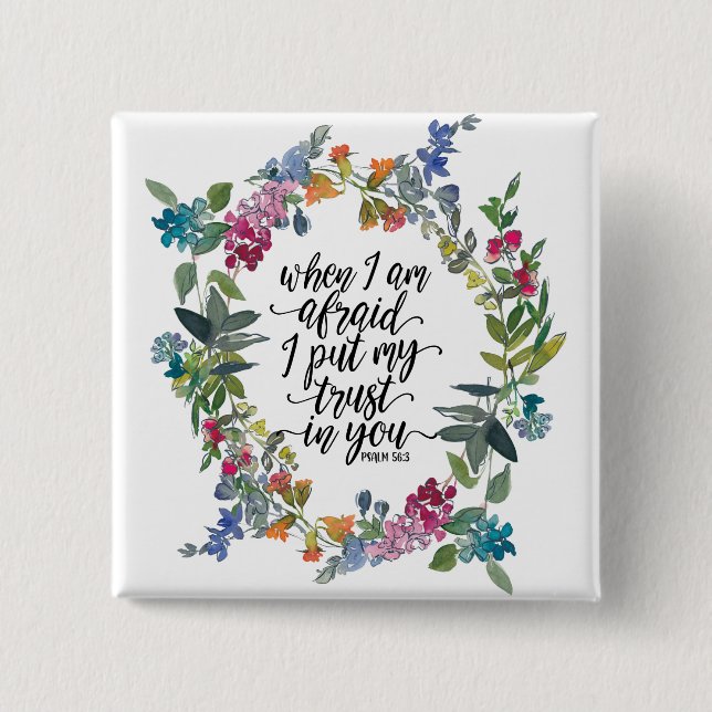 Psalm 56:3 Wenn ich fürchte, ich vertraue Ihnen Button (Vorderseite)