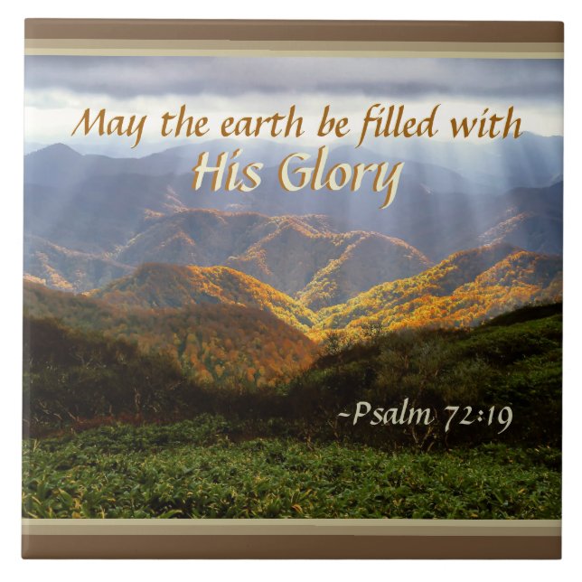 Psalm 72:19 Mai die Erde mit Seiner Herrlichkeit g Fliese (Vorderseite)