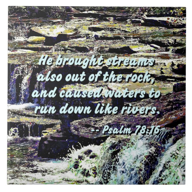 Psalm 78-16 - Er brach Streams ... Fliese (Vorderseite)