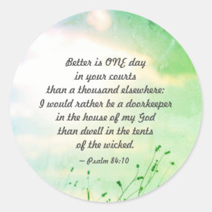 Psalm 84:10 Besser ist ein Tag in Ihrer Courts Bib Runder Aufkleber