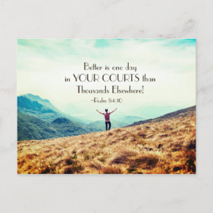 Psalm 84:10 Better is One day in Your Courts Bible Postkarte