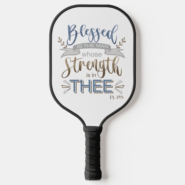 Psalm 84:5 - Selig ist der Mann Pickleball Schläger (Vorderseite)