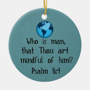 Psalm 8:4 keramik ornament