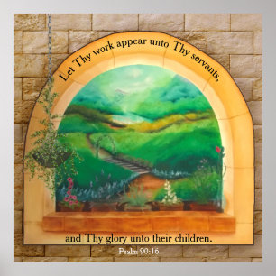 Psalm 90:16 poster
