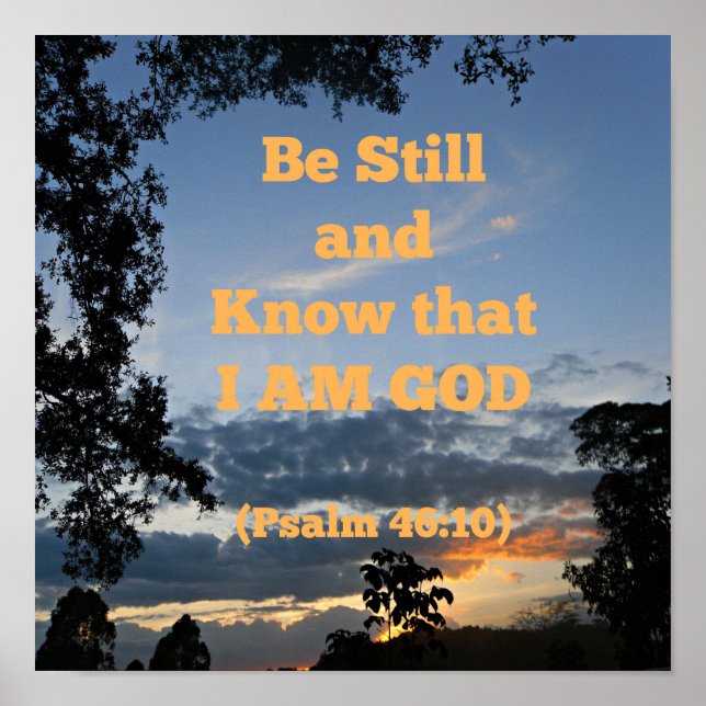 Psalm Bible Sei still und weiß, dass ich Gott bin Poster (Vorne)
