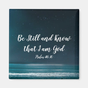 Psalm sei still und weiß, dass ich Gott bin Magnet