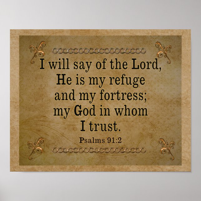 Psalms 91:2 Art Print --My refuge My Fortress Poster (Vorne)