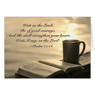 Psaume 27:14 Attendez sur le Seigneur, Bible Verse