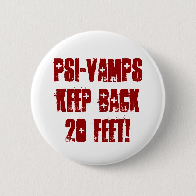 PSI-VAMPS BEHALTEN ZURÜCK 20 Fuß! Button (Vorderseite)