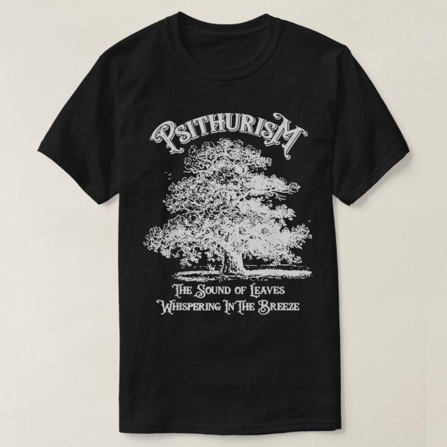 Psithurismus Der Klang der Blätter T Shirt (Design vorne)