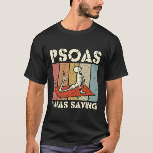 Psoas I war Sprichwort Massage Therapist Lmt Massa T-Shirt