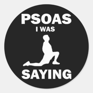 Psoas I Was Saying Physiotherapie Anatomie Yoga P Runder Aufkleber
