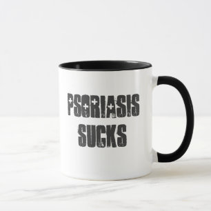"Psoriasis Sucks" Tasse personnalisable !