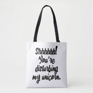 Pssst! Du störst mein Einhorn! Tasche