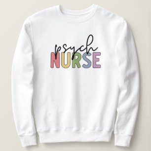Psych Nurse   Psychiatrische Psychiatrische Psychi Sweatshirt