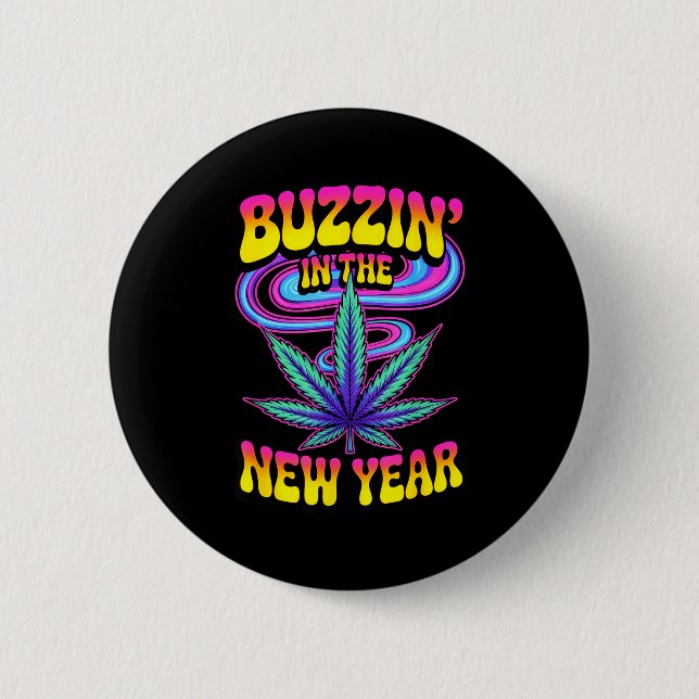 Psychedelic Weed Buzzing In New Year 2026 Funny  Button (Vorderseite)