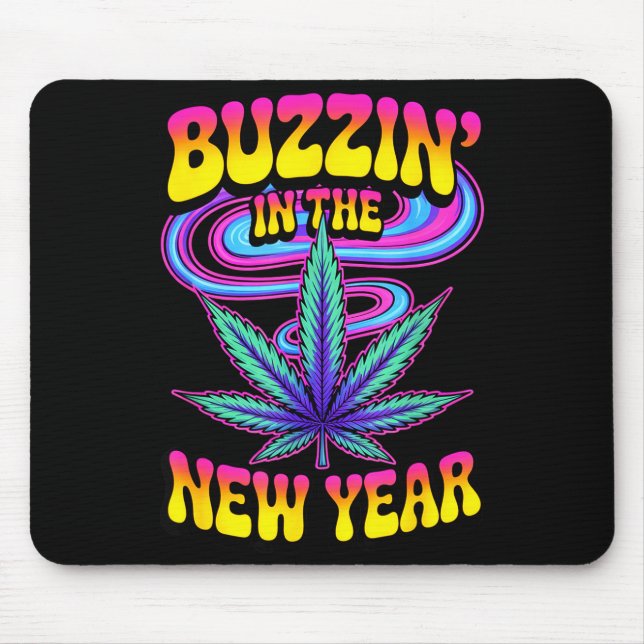 Psychedelic Weed Buzzing In New Year 2026 Funny  Mousepad (Vorne)