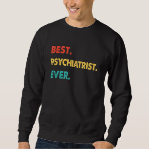 PSYCHIATER Beruf Retro Bester PSYCHIATER Ev Sweatshirt