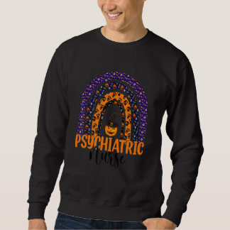 Psychiatric Nurse Nursing Scary Halloween Rainbow  Sweatshirt