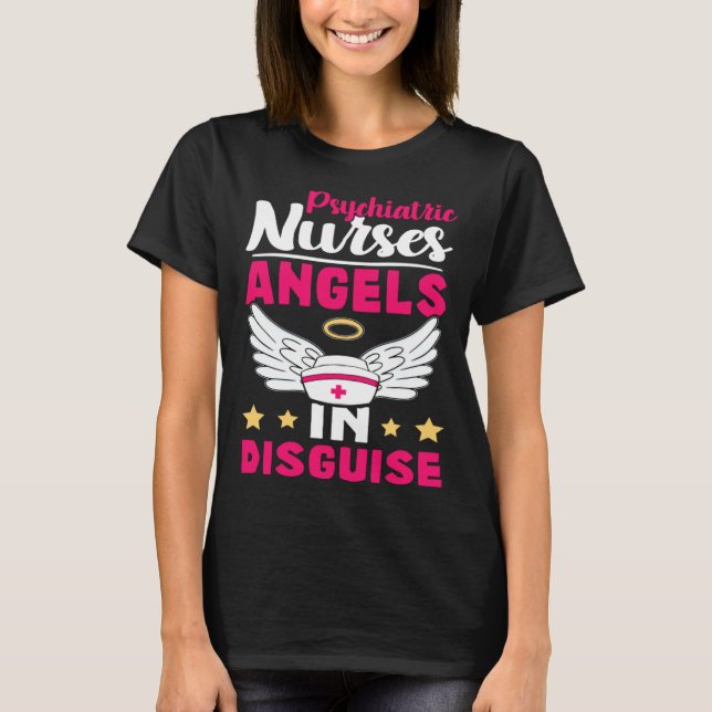 Psychiatric Nurses Angels in Disguise T-Shirt (Vorderseite)