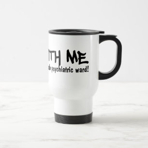 PSYCHIATRIC WARD Tasse - wählen Sie Stil & Farbe