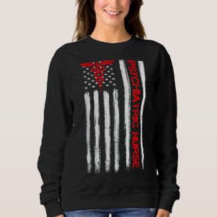 Psychiatrische Krankenschwester - Amerikanische Fl Sweatshirt