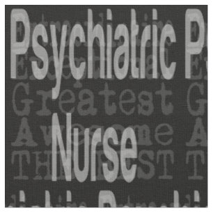 Psychiatrische Krankenschwester Extraordinaire Stoff