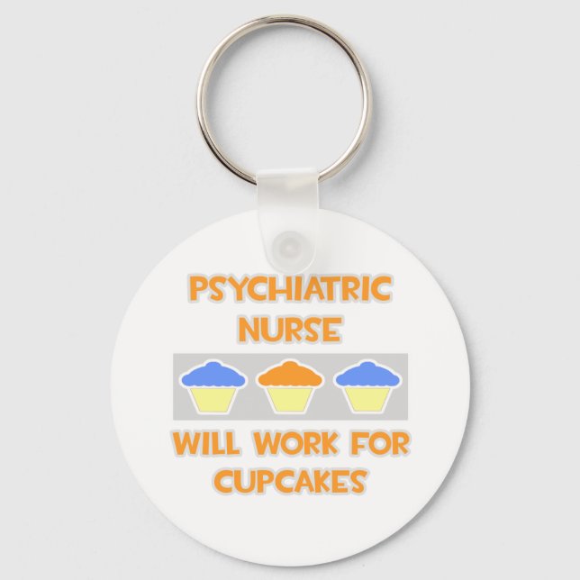 Psychiatrische Krankenschwester ... Wird für Cupca Schlüsselanhänger (Vorderseite)