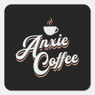 Psychische Gesundheit Anxie Kaffee Drinker Pflege Quadratischer Aufkleber