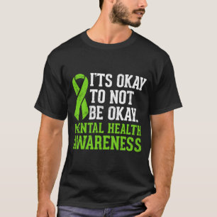 Psychische Gesundheit Awareness-Schleife: Nicht in T-Shirt