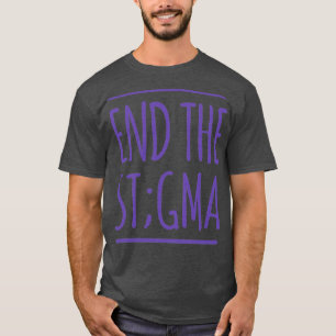 Psychische Gesundheit Bewusstsein Monat Ende des S T-Shirt